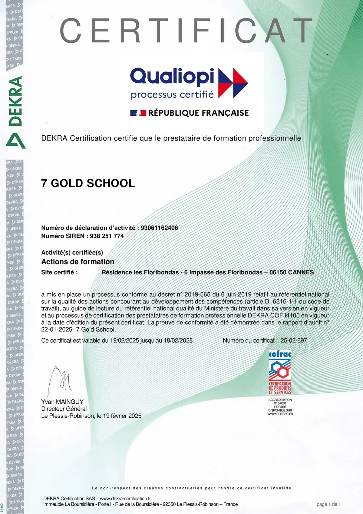 Certificat Qualiopi n° 25-02-697 délivré par DEKRA Certification à 7 Gold School pour les actions de formation, valable du 19 février 2025 au 18 février 2028